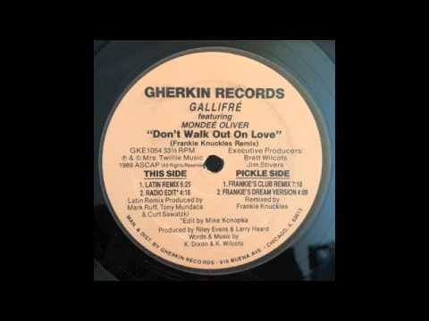GALLIFRE Featuring MONDEE OLIVER - Don't Walk Out On Love (Frankie's Dream Version)