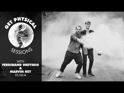 Get Physical Sessions Episode 28 with Ferdinand Dreyssig & Marvin Hey