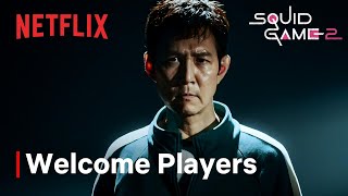 Netflix Squid Game: Season 2 I Welcome Players 