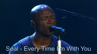 Seal - Every Time I'm With You (Lyrics, Re-Upload)