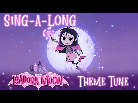Isadora Moon - Sing-a-long Theme Tune