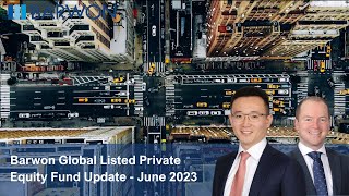 Barwon Global Listed Private Equity Fund Update - June 2023