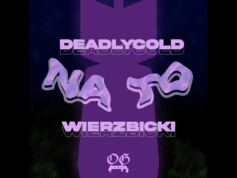 #OGF deadlycold x Wierzbicki  - NA TO (prod. TIM)