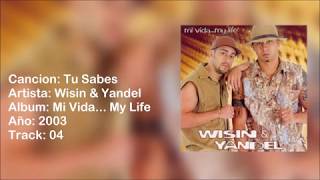 Tu Sabes - Wisin &amp; Yandel