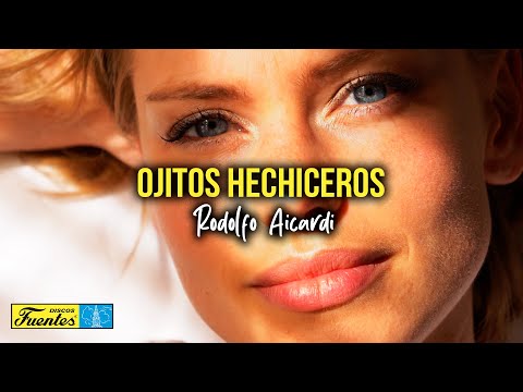 OJITOS HECHICEROS - Rodolfo Aicardi (Video Letra)