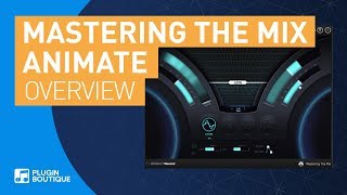 Video thumbnail for Animate by Mastering the Mix | New Mixing & Mastering Tool Tutorial by Plugin Boutique