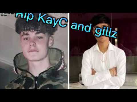 RIP KAYC AND GILLZ