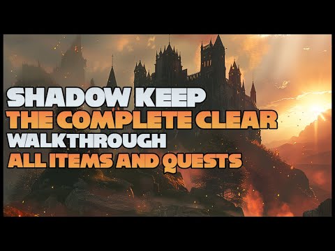 Shadow Keep Storehouse WALKTHROUGH | 100% Clear all items and Quests | Step by Step Made Easy Guide
