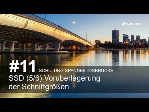 Schulung Spannbetonbrücke #11 - SSD (5/6): Vorüberlagerung der Schnittgrößen