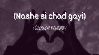 Download lagu Nashe si chad gayi -{slowed& reverb} -(Arijit Singh) mp3