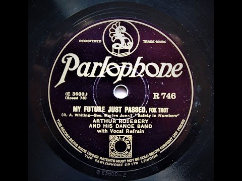 My Future Just Passed - Arthur Rosebery and His Dance Band (1930)