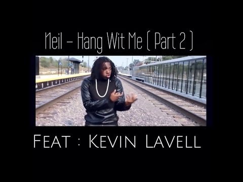 Neil x Kevin Lavell " HANG WIT ME " ( Part 2 ) - (🐐By: Camo Tha Goat )