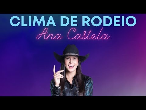 Clima de Rodeio - Ana Castela (Música Oficial)