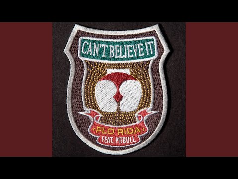Can't Believe It (feat. Pitbull) (Radio Edit)