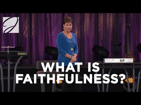 What Is Faithfulness? | Joyce Meyer