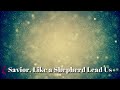 Savior Like a Shepherd Leads Us Hymn with Lyrics