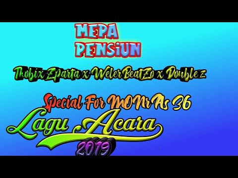 Mepa pensiun Thobix Zparta x WelerBeatZo x Double Z