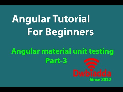 Angular Material Part3 Unit Testing Angular Tutorial