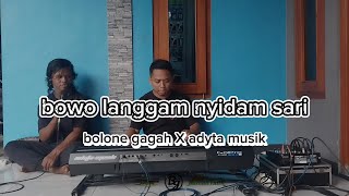 Download lagu Bowo Langgam Nyidam Sari || Bolone gagah X Adyta musik mp3