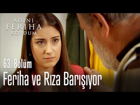 Feriha, Rıza'yla arasını düzeltiyor - Adını Feriha Koydum 63. Bölüm