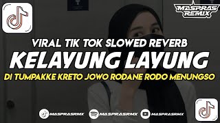 Download lagu DJ KELAYUNG LAYUNG ( KRETO JOWO ) VIRAL YANG KALIAN CARI mp3