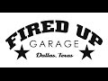 Fired Up Garage - REVIEWS - Auto Restoration Shop In Dallas Fired Up Garage - REVIEWS - Auto Restoration Shop In Dallas