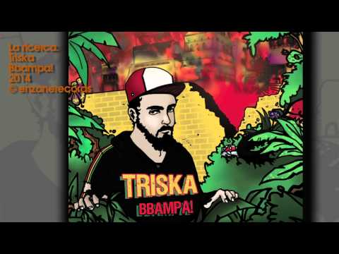 Triska | La ricerca (Bbampa | EnZonerecords 2014) Reggae Siciliano (feat. Ciccio Papalia)