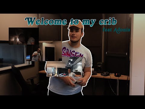 Welcome to my crib (feat Adonis)