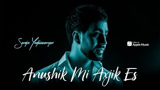 Sargis Yeghiazaryan - Anushik Mi Axjik Es (2022)