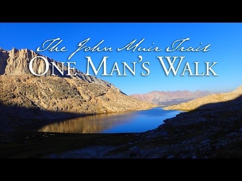 The John Muir Trail—One Man’s Walk