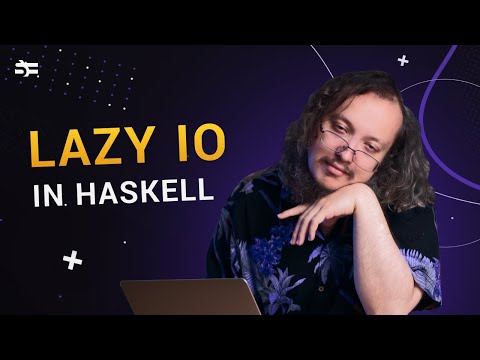 Lazy IO in Haskell – Rinat Stryungis