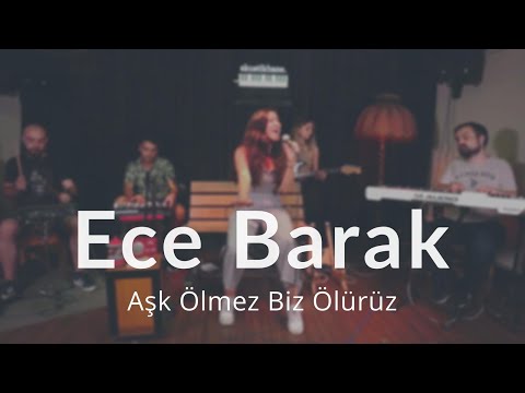 ECE BARAK - Aşk Ölmez Biz Ölürüz (Sertab Erener Cover) - Canlı