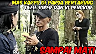 Download lagu duel MAS KARYO VS JOKER GANAS DAN PENGKOR PAKAI ILMU SANTETNYA , mp3