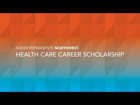 Title: 2020 Northwest Health Care Career Scholarship | Kaiser Permanente