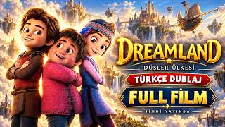 Düşler Ülkesi (Dreamland) - 2026 | Türkçe Dublaj Full Film | İlk Kez YouTube’da!
