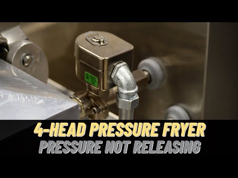 Fryer is not Releasing Pressure - Henny Penny 4-Head Pressure Fryers