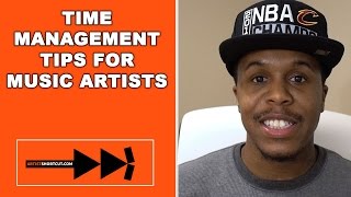 Time Management Tips For Music Artists