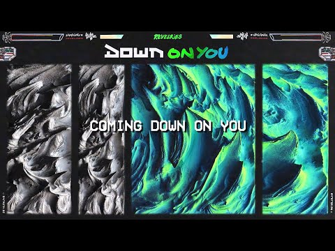 Revelries - Down On You