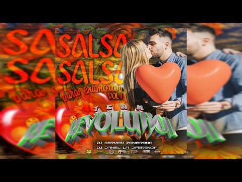 SALSA PARA ENAMORAR VOL 1 - TEAM REVOLUTION   EL ORIGINAL - DJ GERMAN ZAMBRANO FT DJ DANIEL JOSE