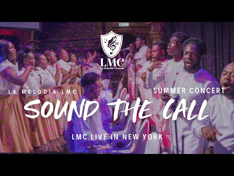 SOUND THE CALL || La Melodia Chorale - LMC || July 5, 2025