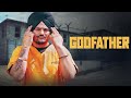 Godfather Sidhu Moose Wala Sidhu Moose Wala New Song Latest Punjabi Song Sidhumoosewala