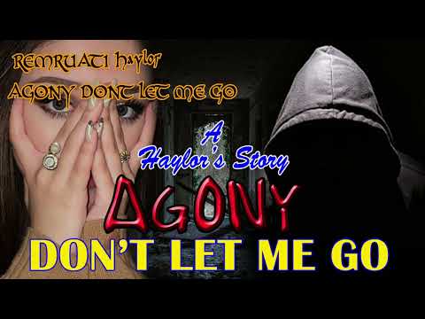Agony DONT LET ME GO | Compile - 2 | Haylor