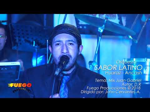 Orquesta Sabor Latino Huaraz 2018 - Mix JUAN GABRIEL D.R