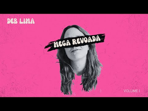 DEB LIMA - MEGA FUNK REVOADA
