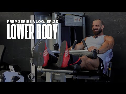 Prep Series Vlog Ep.28 - Lower Body