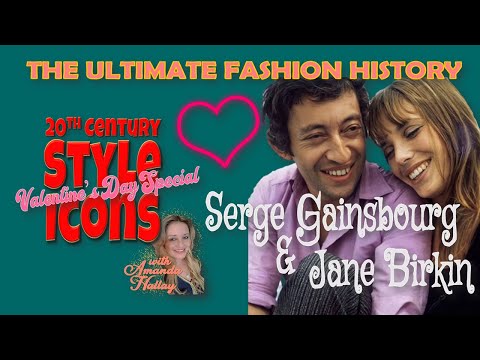 ❤️ 20th CENTURY STYLE ICONS: Serge Gainsbourg & Jane Birkin (Valentine's Day Special, 2022) ❤️