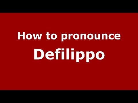 How to pronounce Defilippo (Italian/Italy)  - PronounceNames.com