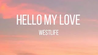 Westlife - Hello My Love (Lyrics)