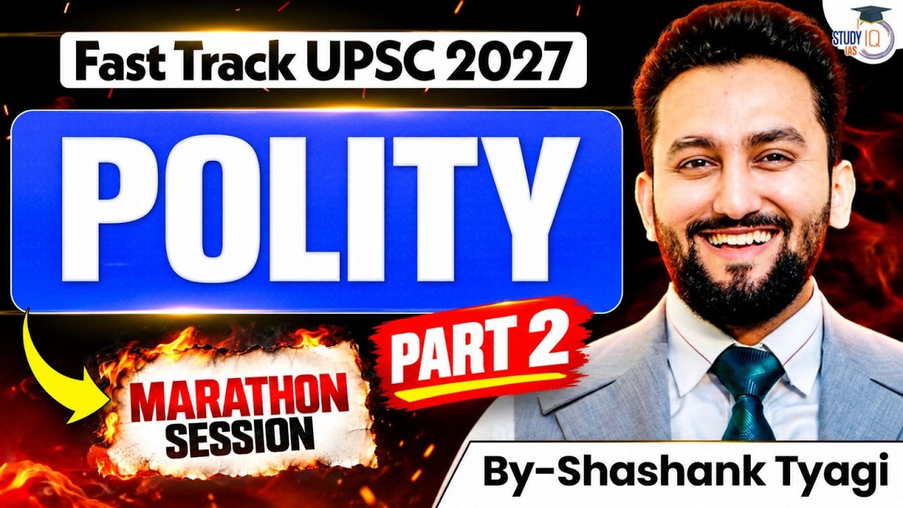 Complete Indian Polity in One Video | UPSC Prelims + Mains Polity Maha Marathon | #02 StudyIQ