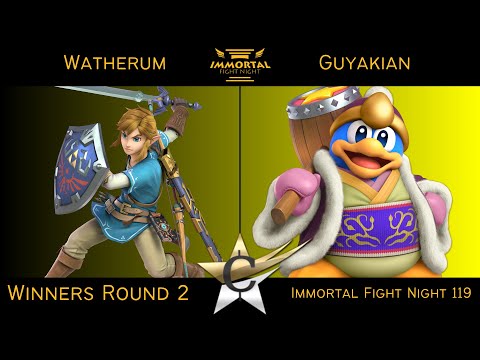 Immortal Fight Night 119 Winners Round 2 - Watherum (Link) vs Guyakian (King DeDeDe) Smash Ultimate